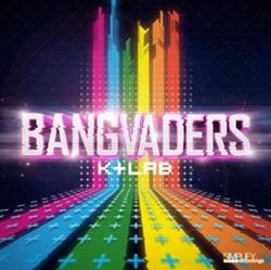 Download K+Lab - Bangvaders