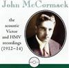 kuunnella verkossa John McCormack - The Acoustic Victor And HMV Recordings 1912 1914