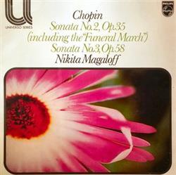 Download Chopin Nikita Magaloff - Sonata No2 Op35 Including The Funeral March Sonata No3 Op58