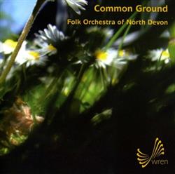 Download Folk Orchestra Of North Devon - Common Ground