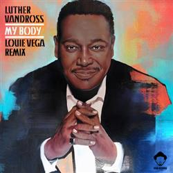 Download Luther Vandross - My Body Louie Vega Remixes