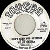 online anhören Willie Harper - I Dont Need You Anymore A Certain Girl