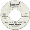 lytte på nettet Jimmy Thomas - Just Tryin To Please You