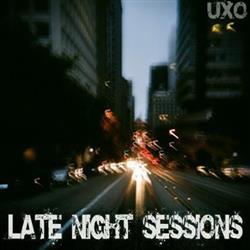 Download UXO - Late Night Sessions