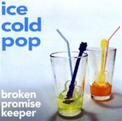 Download Broken Promise Keeper - Ice Cold Pop