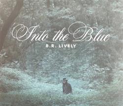 Download BR Lively - Into The Blue