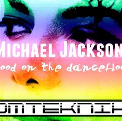 Download Michael Jackson - Blood On The Dance Floor Tom Teknik Remix