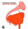 escuchar en línea Kenny Wheeler & John Taylor - Where Do We Go From Here