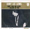 online anhören Jerry Lee Lewis - Baby Hold Me Close I Believe In You