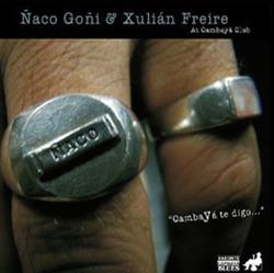 Download Ñaco Goñi & Xulián Freire - At Cambayá Club