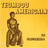 Teumbou Américain - So Olunguegna