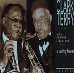 Download Clark Terry With Peewee Claybrook & Swing Fever - Clark Terry With Peewee Claybrook Swing Fever