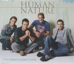 Download Human Nature - When You Say You Love Me