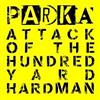 télécharger l'album Parka - Attack Of The Hundred Yard Hardman