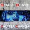 Serge Blake - Chunga Changa