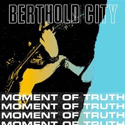 Download Berthold City - Moment Of Truth EP