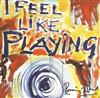 Album herunterladen Ron Wood - I Feel Like Playing