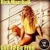 baixar álbum Rick Marshall - Got To Be Free