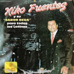 Download Kiko Fuentes Y Su Sabor Ecua - Para Todos Los Latinos