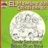 last ned album Desde Santurce A Bilbao Blues Band - El Hombre Del Seiscientos