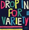 ladda ner album Various - Drop In For Variety