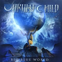 Download Unruly Child - Big Blue World