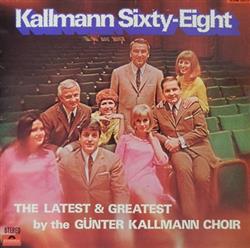 Download Gunter Kallmann Choir - Kallmann Sixty Eight The Latest And Greatest By The Gunter Kallmann Choir