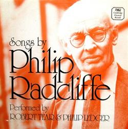 Download Philip Radcliffe Robert Tear, Philip Ledger - Songs By Philip Radcliffe