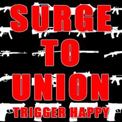 Download Surge To Union - Trigger Happy