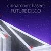 ladda ner album Cinnamon Chasers - Future Disco