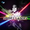 Album herunterladen No Sweat - Smoke And Lasers