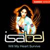 lataa albumi Isabel - Will My Heart Survive Dance Version