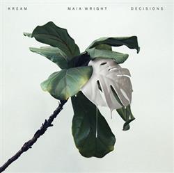 Download Kream Feat Maia Wright - Decisions