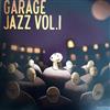 last ned album Haik Shaqaryan, Simon Dolmazyan, Daniel Melkonyan, Arman Mnatsakanyan - Garage Jazz VolI