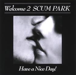 Download Have A Nice Day! - Welcome 2 Scum Park