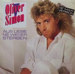 Download Oliver Simon - Aus Liebe Nie Wieder Sterben