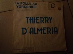 Download Thierry D'Almeria - La Folle Au Yorkshire