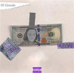 Download 03 Greedo - Money Changes Everything