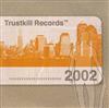 ouvir online Various - Trustkill Records 2002