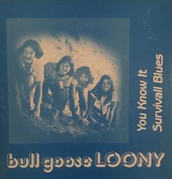 Download Bull Goose Loony - You Know It Survivall Blues