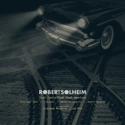 Download Robert Solheim - Just Cancelled That Remixes