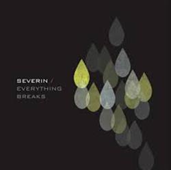 Download Severin - Everything Breaks