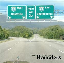 Download The Tennessee Rounders - Here We Go