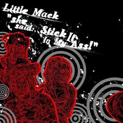 Download Little Mack - She Said Stick It In My Ass