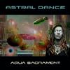 Astral Dance - Aqua Sacrament