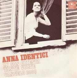 Download Anna Identici - Mi Son Chiesta Tante Volte Vangelo 2000