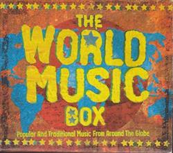 Download Various - The World Music Box Popular And Traditional Music From Around The Globe