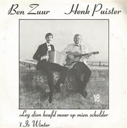 Download Ben Zuur Henk Puister - Leg Dien Heufd Moar Op Mien Scholder t Is Winter