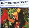 online luisteren John Taaroa Et Ses Guitares Des Îles - Guitare Hawaiienne