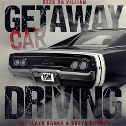 Download Reek The Villian Ft Lloyd Banks & Busta Rhymes - Getaway Car Driving